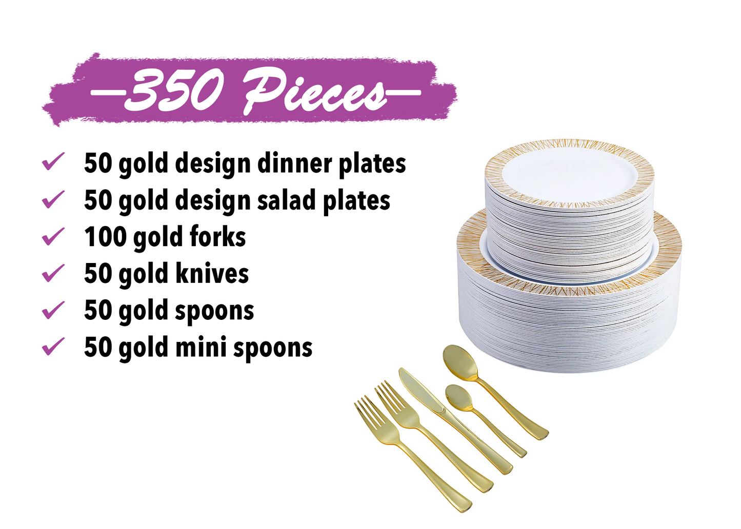 350-Piece Gold Dinnerware set for 50 guests Includes: 100 gold design plastic plates, 250 gold plastic silverware utensils